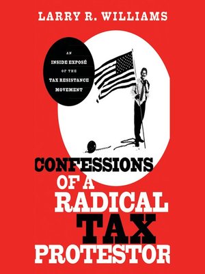 cover image of Confessions of a Radical Tax Protestor